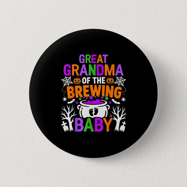 Bóton Redondo 5.08cm Great Grandma Of The Brewing Baby Halloween Costum (Frente)