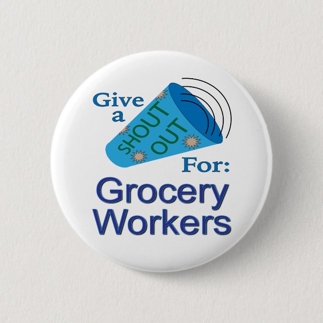 Bóton Redondo 5.08cm Gritar para Trabalhadores da Groceraria (Frente)