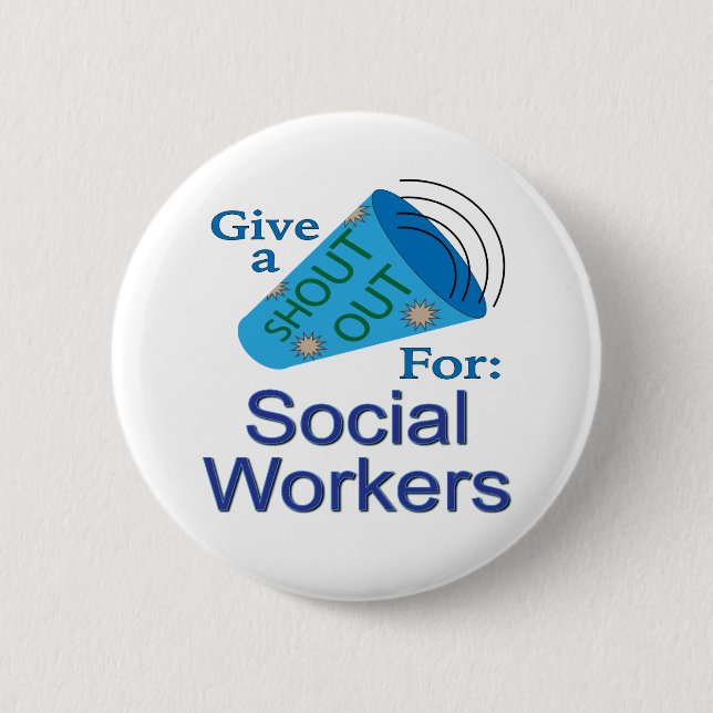 Bóton Redondo 5.08cm Gritar para Trabalhadores Sociais (Frente)