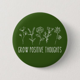 Bóton Redondo 5.08cm Grow Positive Thoughts Aesthetic 