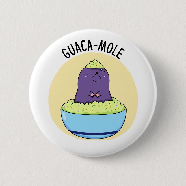 Bóton Redondo 5.08cm Guacamole Funny Mole Em Guacamole Dip PUn (Frente)