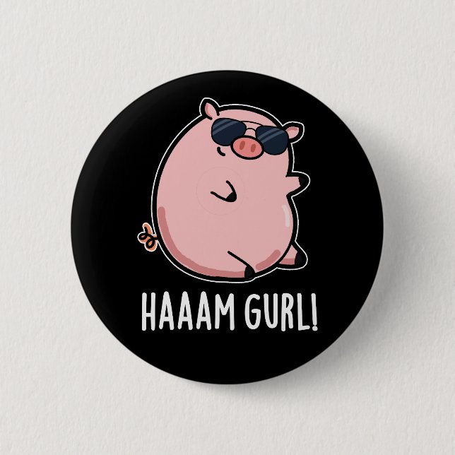 Bóton Redondo 5.08cm Haaaam Gurl Funny Pig Dark BG (Frente)