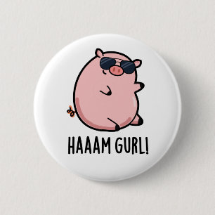 Bóton Redondo 5.08cm Haaam Gurl Funny Pig Pun