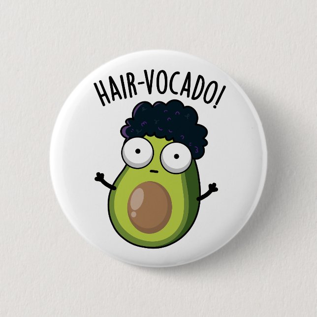 Bóton Redondo 5.08cm Hair-vocado Funny Avocado Puns (Frente)