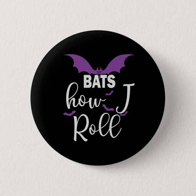 Bóton Redondo 5.08cm Halloween Bats How I Roll Birthday (Frente)