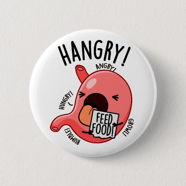 Bóton Redondo 5.08cm Hangry Funny Stomach Pun (Frente)