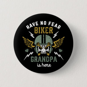 Bóton Redondo 5.08cm Have No Fear Biker Grandpa Is Here Funny Biking