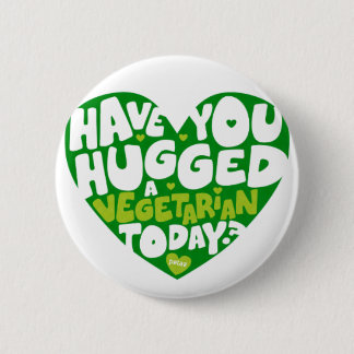 Bóton Redondo 5.08cm Have you hugged a vegetarian today?