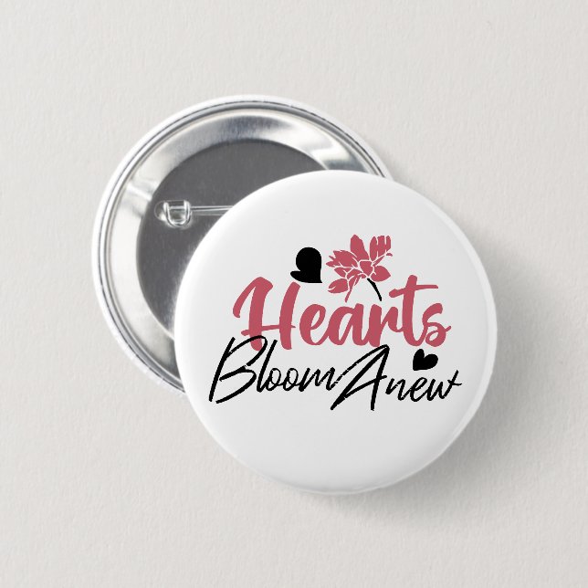 Bóton Redondo 5.08cm Hearts Bloom Anew - citação Floral Inspiracional (Frente & Verso)
