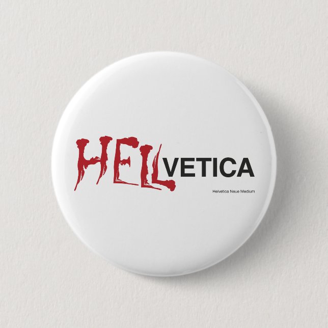 Bóton Redondo 5.08cm Hellvetica - gêmeo mau Helvética (Frente)