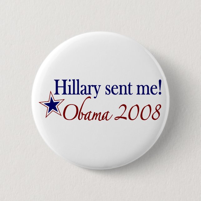 Bóton Redondo 5.08cm Hillary enviou-me! (Obama 2008) (Frente)