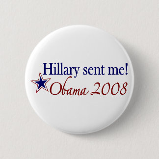 Bóton Redondo 5.08cm Hillary enviou-me! (Obama 2008)