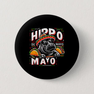 Bóton Redondo 5.08cm Hippo Cinco De Mayo Funny México Hippopotamus Funn