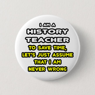Bóton Redondo 5.08cm História Engraçada Professora T-Shirts e presentes