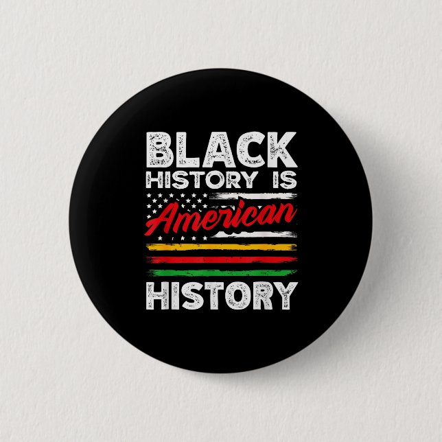 Bóton Redondo 5.08cm História Negra É Bandeira Americana EUA Afro-Ameri (Frente)