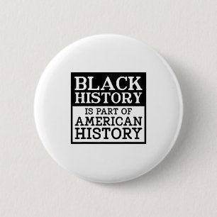 Bóton Redondo 5.08cm História Negra É Parte Da História Americana Inspi