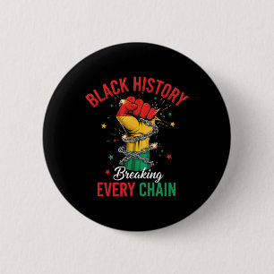 Bóton Redondo 5.08cm História Negra Rompendo Todas as Cadeias Afro-Amer
