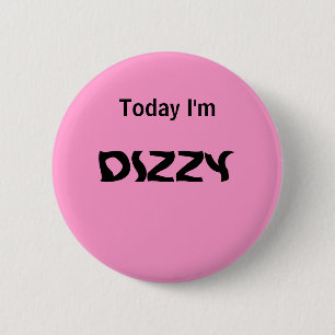 Bóton Redondo 5.08cm Hoje eu sou TONTO - um botão do HUMOR