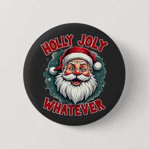 Bóton Redondo 5.08cm Holly Joly, seja qual for o Natal engraçado