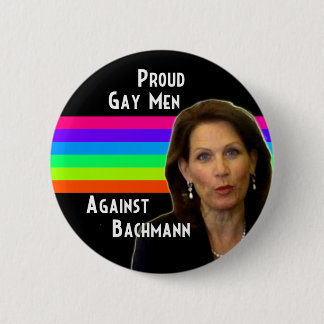 Bóton Redondo 5.08cm Homem gay orgulhosos contra Bachmann