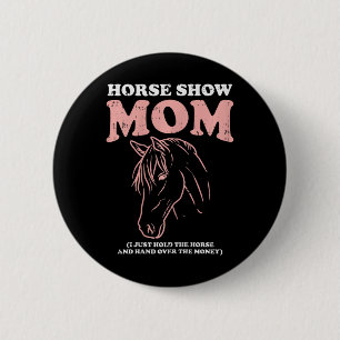Bóton Redondo 5.08cm Horse Show Mãe Engraçado Horseback Andando Equestr