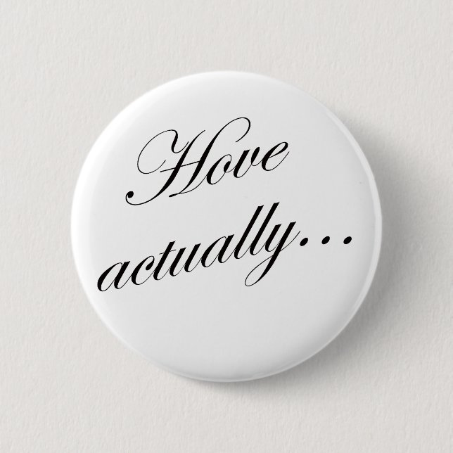 Bóton Redondo 5.08cm Hove actually... (Frente)