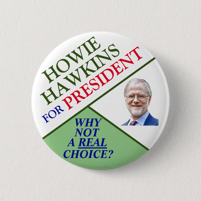 Bóton Redondo 5.08cm Howie Hawkins para o Presidente 2020 (Frente)