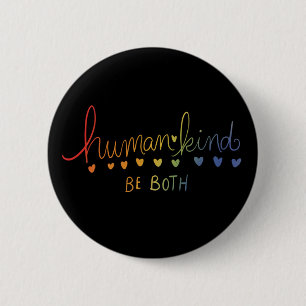 Bóton Redondo 5.08cm Humanidade Seja ambas humanidade