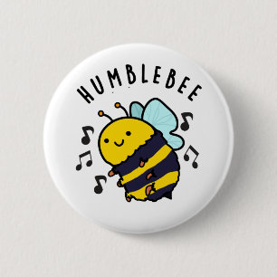Bóton Redondo 5.08cm Humble Bee Engraçado Bumblebee Pun