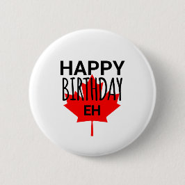 Bóton Redondo 5.08cm Humor Canadense Feliz Aniversário Divertido Canadá
