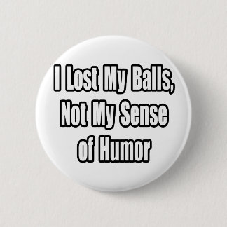 Bóton Redondo 5.08cm Humor com Cancer testicular
