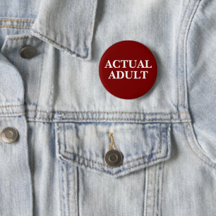 Bóton Redondo 5.08cm Humorístico "Adulto de Verdade"