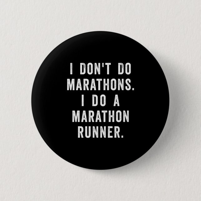 Bóton Redondo 5.08cm Husband I Dont Do Marathons I Do A Marathon Runne  (Frente)