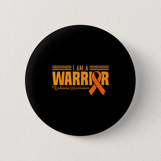 Bóton Redondo 5.08cm I Am A Warrior Funny Leukemia Blood Cancer Awarene (Frente)