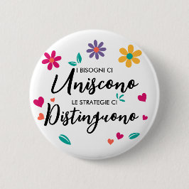 Bóton Redondo 5.08cm "I bisoglucose ci uniscono"
