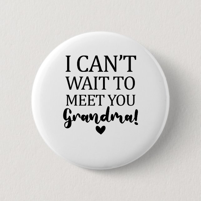 Bóton Redondo 5.08cm I Can't Wait to Meet You Grandma Pregnancy Announc (Frente)
