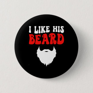 Bóton Redondo 5.08cm I Like His Beard Matching Couples Funny Valentine'
