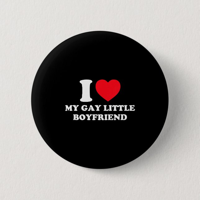 Bóton Redondo 5.08cm I Love My Gay Little Boyfriend Funny Y2k Valentine (Frente)