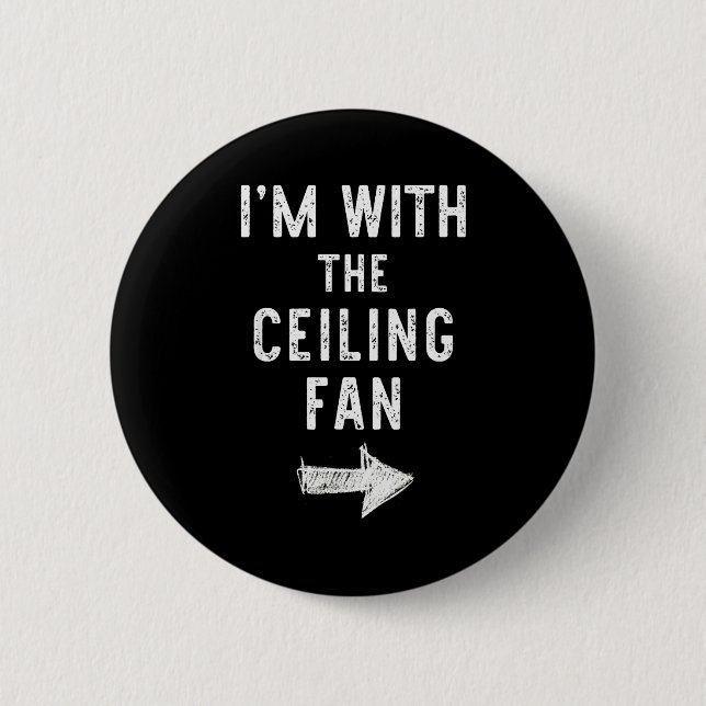 Bóton Redondo 5.08cm I’m With The Ceiling Fan Funny Halloween Couple Co (Frente)