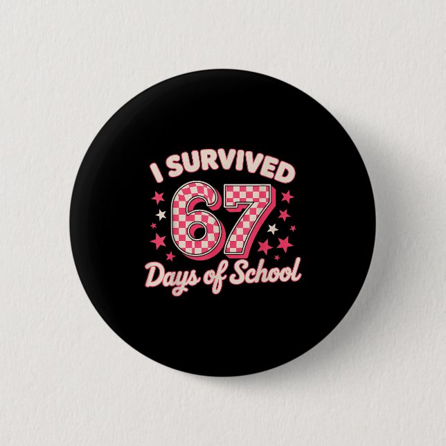 Bóton Redondo 5.08cm I Survived 67 Days Of School  (Frente)