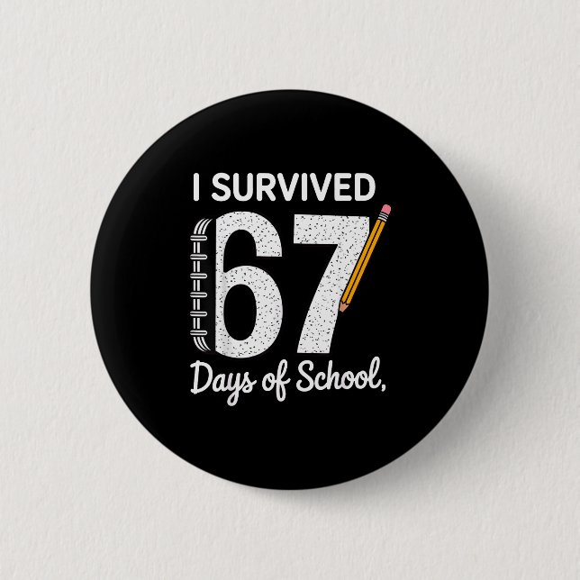 Bóton Redondo 5.08cm I Survived 67 Days Of School  (Frente)