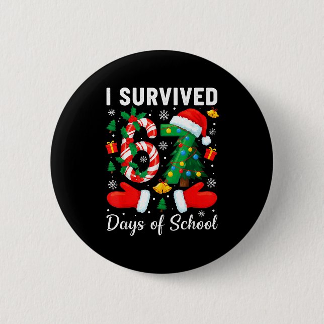 Bóton Redondo 5.08cm I Survived 67 Days Of School Candy Cane Christmas  (Frente)