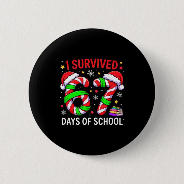 Bóton Redondo 5.08cm I Survived 67 Days Of School Christmas  (Frente)