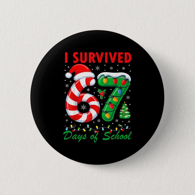 Bóton Redondo 5.08cm I Survived 67 Days Of School Christmas Candy Cane  (Frente)