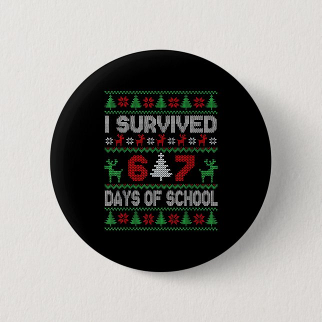 Bóton Redondo 5.08cm I Survived 67 Days Of School Christmas Meme Six Se (Frente)