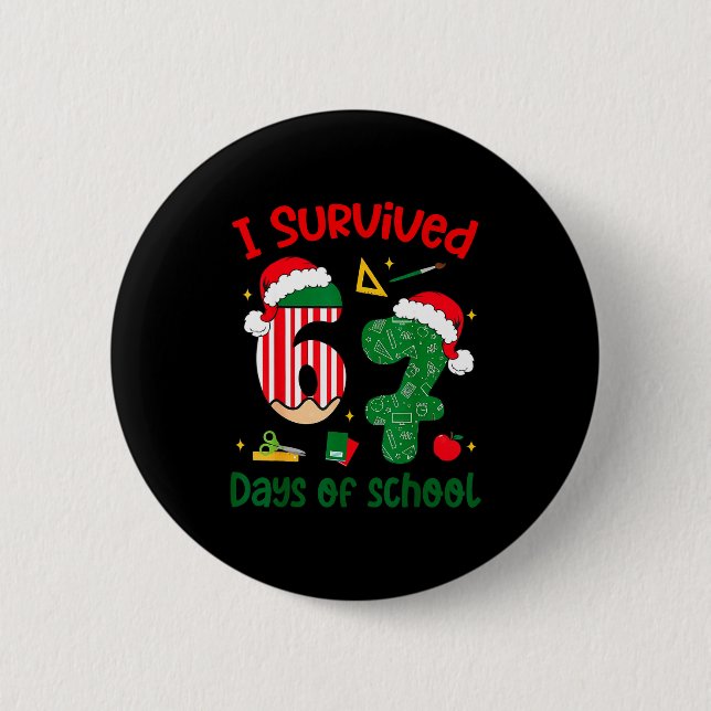 Bóton Redondo 5.08cm I Survived 67 Days Of School Christmas Six Seven M (Frente)