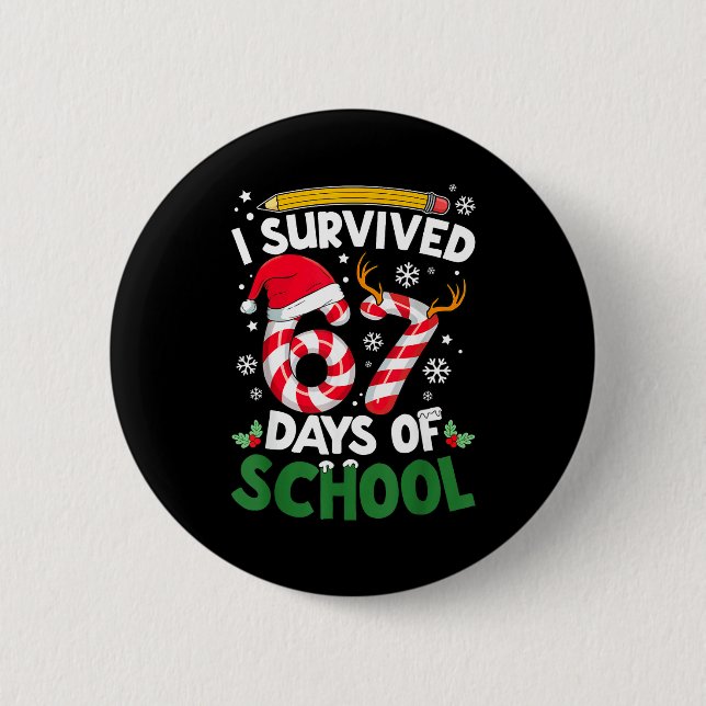 Bóton Redondo 5.08cm I Survived 67 Days Of School Christmas Teachers St (Frente)