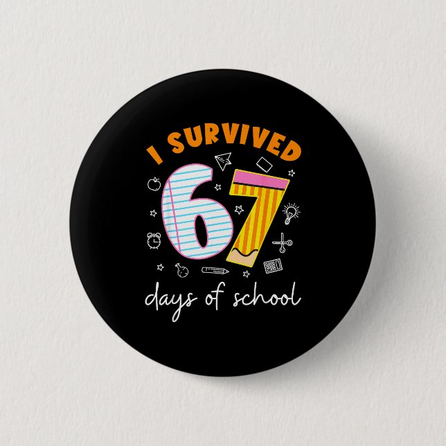 Bóton Redondo 5.08cm I Survived 67 Days Of School Cool Teacher Design  (Frente)