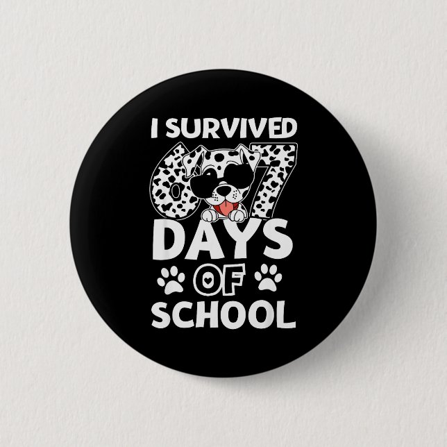 Bóton Redondo 5.08cm I Survived 67 Days Of School Dabbing Dalmatian Dog (Frente)
