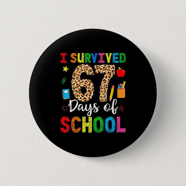 Bóton Redondo 5.08cm I Survived 67 Days Of School Funny 67 Teacher Stud (Frente)